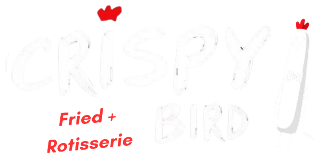 Crispy Bird — Fried + Rotisserie Chicken
